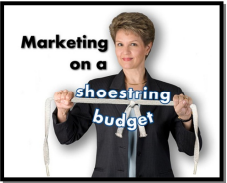 Marketing on a Shoestring Budget™: Empty Pockets, Full Marketing Plan